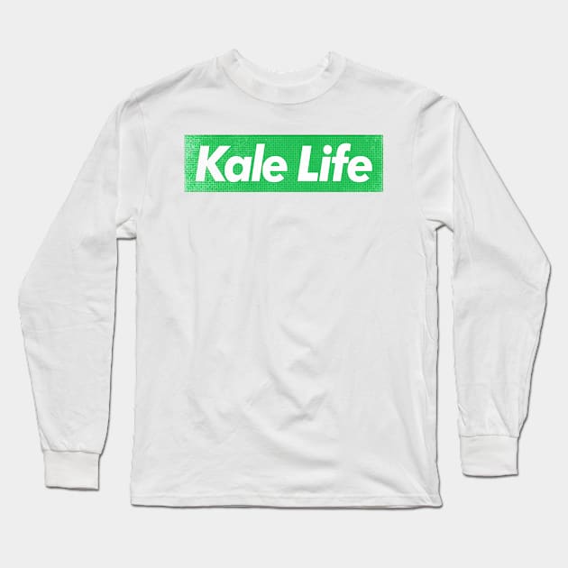 Kale Life / Vegan - Plant Based - Typography Design Long Sleeve T-Shirt by DankFutura